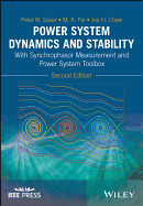 Power System Dynamics and Stability: With Synchrophasor Measurement and Power System Toolbox (IEEE Press)