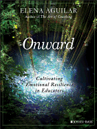 Onward: Cultivating Emotional Resilience in Educa