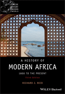 A History of Modern Africa: 1800 to the Present