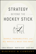 Strategy Beyond the Hockey Stick: People, Probabilities, and Big Moves to Beat the Odds