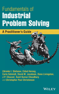 Fundamentals of Industrial Problem Solving: A Practitioner's Guide