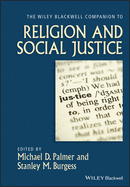 The Wiley-Blackwell Companion to Religion and Social Justice (Wiley Blackwell Companions to Religion)