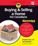 Buying & Selling a Home For Canadians For Dummies,5th Edition