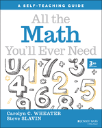 All the Math You'll Ever Need: A Self-Teaching Guide (Wiley Self-Teaching Guides)
