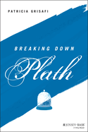 Breaking Down Plath (The Breaking Down Series)