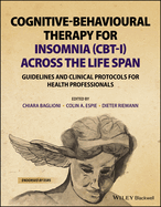 Cognitive-Behavioural Therapy for Insomnia (CBT-I) Across the Life Span: Guidelines and Clinical Protocols for Health Professionals