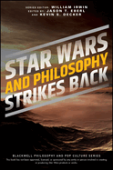 Star Wars and Philosophy Strikes Back: This Is the Way (The Blackwell Philosophy and Pop Culture Series)