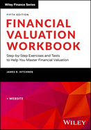 Financial Valuation Workbook: Step-by-Step Exercises and Tests to Help You Master Financial Valuation (Wiley Finance)