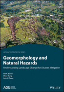 Engineering Geomorphology for the Sustainable Management of Natural Hazards (Wiley Works)