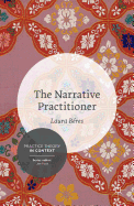 The Narrative Practitioner (Practice Theory in Context)