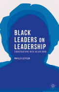 Black Leaders on Leadership: Conversations with Julian Bond (Palgrave Studies in Oral History)
