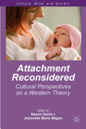 Attachment Reconsidered: Cultural Perspectives on a Western Theory (Culture, Mind, and Society)