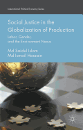 Social Justice in the Globalization of Production: Labor, Gender, and the Environment Nexus (International Political Economy Series)