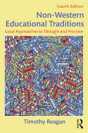 Non-Western Educational Traditions: Local Approaches to Thought and Practice (Sociocultural, Political, and Historical Studies in Education)