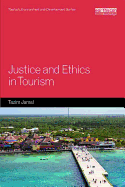 Justice and Ethics in Tourism (Tourism, Environment and Development Series)