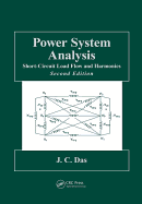Power System Analysis: Short-Circuit Load Flow and Harmonics (Power Engineering (Willis))