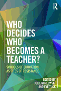 Who Decides Who Becomes a Teacher?