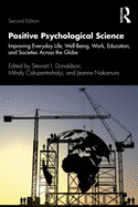 Positive Psychological Science: Improving Everyday Life, Well-Being, Work, Education, and Societies Across the Globe (Applied Psychology Series)