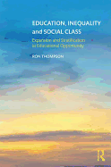 'Education, Inequality and Social Class: Expansion and Stratification in Educational Opportunity'