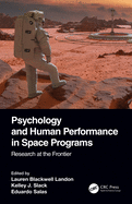 Psychology and Human Performance in Space Programs: Research at the Frontier (Psychology and Human Performance in Space Programs, Two-Volume Set)