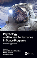 Psychology and Human Performance in Space Programs: Extreme Application (Psychology and Human Performance in Space Programs, Two-Volume Set)