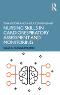 Nursing Skills in Cardiorespiratory Assessment and Monitoring (Skills in Nursing Practice)