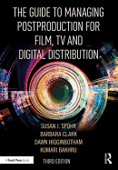 The Guide to Managing Postproduction for Film, TV, and Digital Distribution