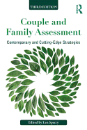 Couple and Family Assessment: Contemporary and Cutting├óΓé¼┬ÉEdge Strategies (Routledge Series on Family Therapy and Counseling)