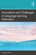 Innovations and Challenges in Language Learning Motivation (Innovations and Challenges in Applied Linguistics)
