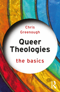 Queer Theologies (The Basics)