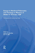 Essays in Medieval Philosophy and Theology in Memory of Walter H. Principe, CSB: Fortresses and Launching Pads