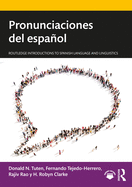 Pronunciaciones del espa├â┬▒ol (Routledge Introductions to Spanish Language and Linguistics)