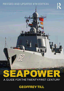 Seapower (Cass Series: Naval Policy and History)