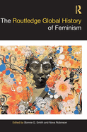 The Routledge Global History of Feminism (Routledge Histories)