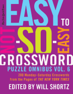 New York Times Easy to Not-So-Easy Crossword Puzzle Omnibus Vol.