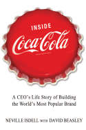 Inside Coca-Cola: A Ceo's Life Story of Building the World's Most Popular Brand