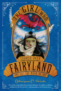 The Girl Who Soared Over Fairyland and Cut the Mo
