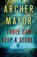Three Can Keep a Secret: A Joe Gunther Novel (Joe Gunther Series)