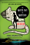 Water Rat of Wanchai (An Ava Lee Novel, 4)