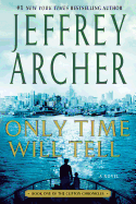 Only Time Will Tell (The Clifton Chronicles)