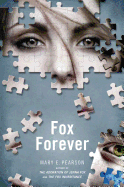 Fox Forever: The Jenna Fox Chronicles (The Jenna Fox Chronicles, 3)