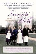 Servants' Hall: A Real Life Upstairs, Downstairs