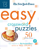 The New York Times Easy Crossword Puzzles Vol 15