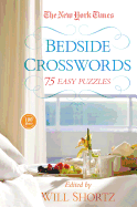 The New York Times Bedside Crosswords: 75 Easy Puzzles