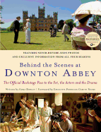 Behind the Scenes at Downton Abbey: The Official
