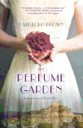 The Perfume Garden: A Novel