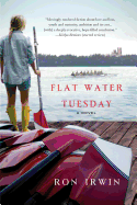 Flat Water Tuesday: A Novel