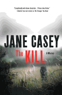 The Kill: A Novel (Maeve Kerrigan Novels)
