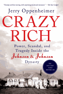 'Crazy Rich: Power, Scandal, and Tragedy Inside the Johnson & Johnson Dynasty'