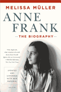 Anne Frank: The Biography: Updated and Expanded with New Material